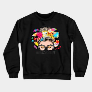 Bus Aide Life Messy Bun Women Back To School Crewneck Sweatshirt